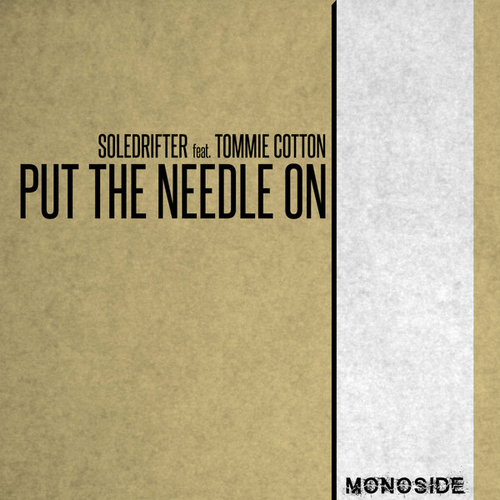 Soledrifter, Tommie Cotton - Put The Needle ON [MS179]